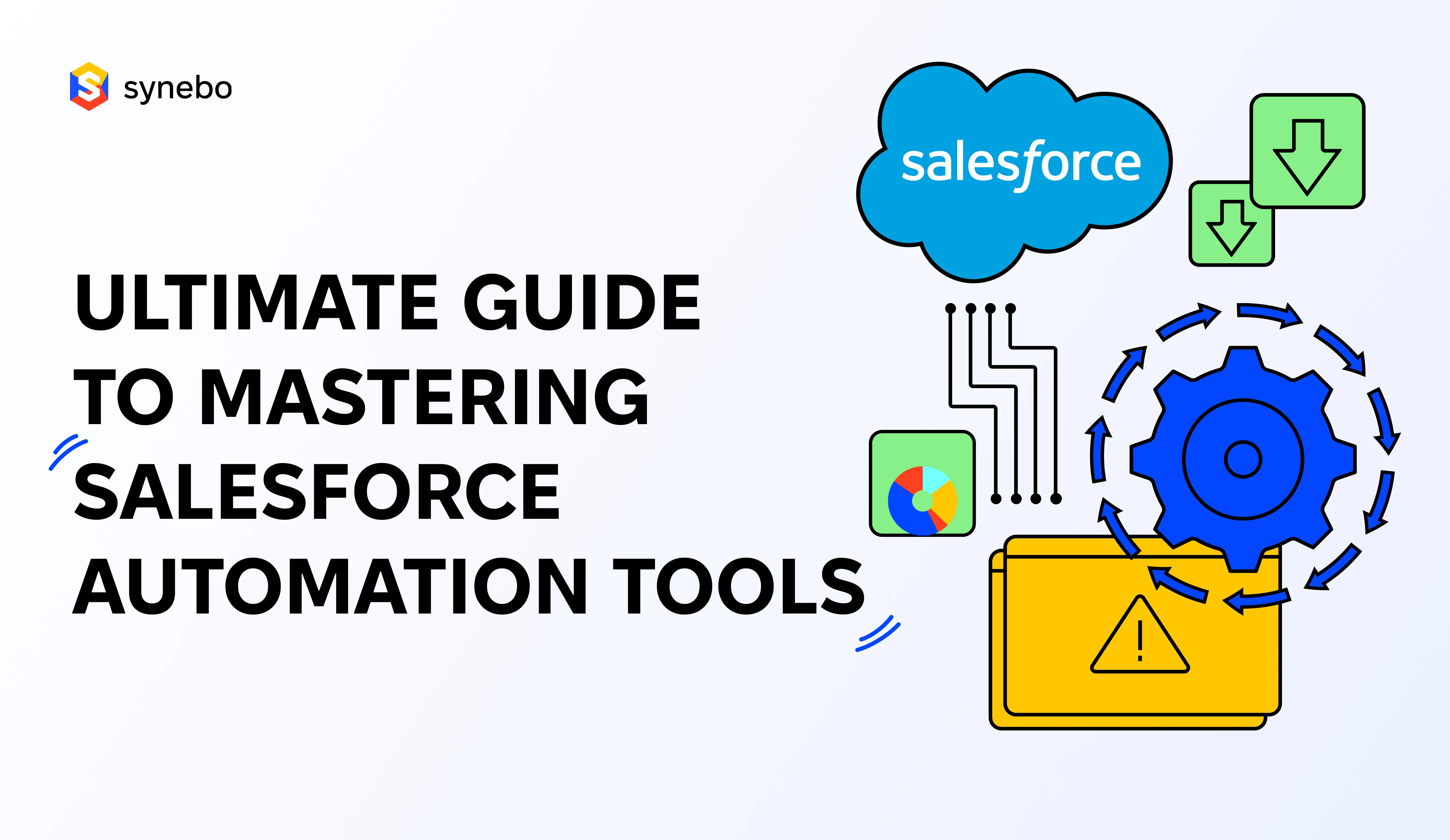 Ultimate Guide to Mastering Salesforce Automation Tools